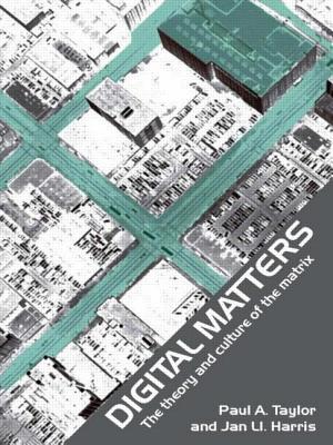 Digital Matters: The Theory and Culture of the Matrix - Harris, Jan, and Taylor, Paul