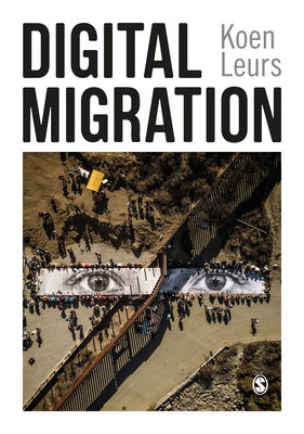 Digital Migration - Leurs, Koen