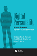 Digital Personality: A Man Forever: Volume 1: Introduction