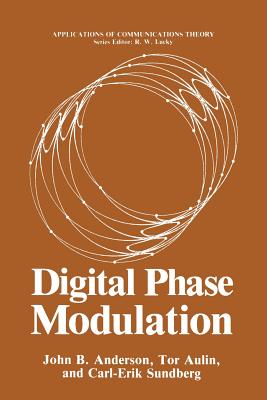 Digital Phase Modulation - Anderson, John B., and Aulin, Tor, and Sundberg, Carl-Erik