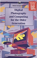 Digital Photography and Computing for the Older Generati