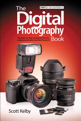 Digital Photography Book, The, Part 2 - Kelby, Scott