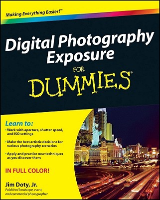 Digital Photography Exposure for Dummies - Doty, Jim