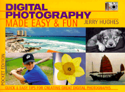 Digital Photography Made Easy & Fun - Hughes, Jerry