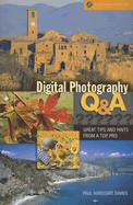Digital Photography Q&A: Great Tips and Hints from a Top Pro