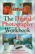 Digital Photography Workbook - Joinson, Simon, and Cope, Peter, Professor