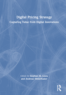 Digital Pricing Strategy: Capturing Value from Digital Innovations