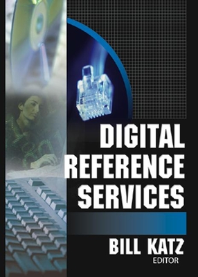 Digital Reference Services - Katz, Linda S