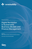 Digital Revolution in Sustainable Business Models and Finance Management
