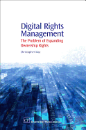 Digital Rights Management: A Librarian's Guide to Technology and Practise