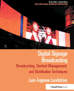 Digital Signage Broadcasting: Broadcasting, Content Management, and Distribution Techniques