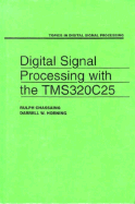 Digital Signal Processing with the Tms320c25 - Chassaing, Rulph, and Horning, Darrell W