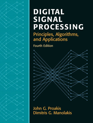 Digital Signal Processing - Proakis, John, and Manolakis, Dimitris