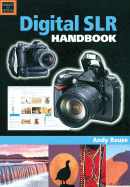 Digital SLR Handbook