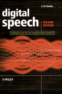 Digital Speech: Coding for Low Bit Rate Communication Systems