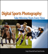 Digital Sports Photography: Take Winning Shots Every Time