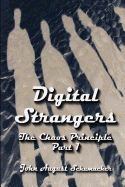 Digital Strangers: The Chaos Principle, Part 1