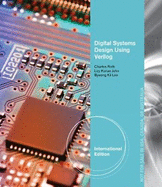 Digital Systems Design Using Verilog, International Edition