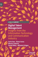 Digital Talent Management: Insights from the Information Technology and Communication Industry