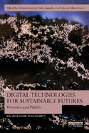 Digital Technologies for Sustainable Futures: Promises and Pitfalls