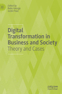 Digital Transformation in Business and Society: Theory and Cases