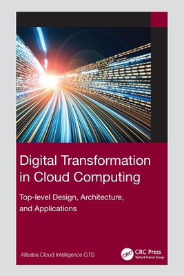 Digital Transformation in Cloud Computing: Top-level Design, Architecture, and Applications - Gts, Alibaba Cloud Intelligence