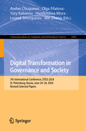 Digital Transformation in Governance and Society: 7th International Conference, DTGS 2024, St Petersburg, Russia, June 24-26, 2024, Revised Selected Papers