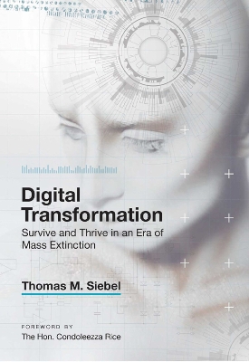 Digital Transformation: Survive and Thrive in an Era of Mass Extinction - Siebel, Thomas M