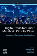 Digital Twins for Smart Metabolic Circular Cities: Innovations in Planning and Climate Resilience
