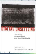 Digital Unsettling: Decoloniality and Dispossession in the Age of Social Media