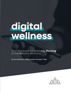 Digital Wellness: Your Playbook for Thriving in the Remote Work Era