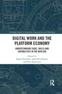 Digital Work and the Platform Economy: Understanding Tasks, Skills and Capabilities in the New Era