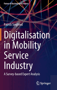 Digitalisation in Mobility Service Industry: A Survey-based Expert Analysis
