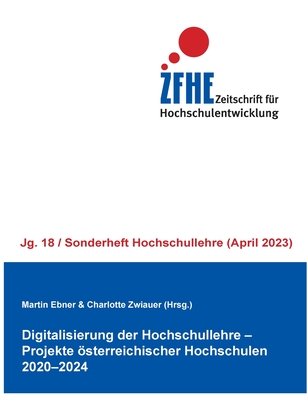 Digitalisierung der Hochschullehre. Projekte sterreichischer Hochschulen 2020-2024 - Ebner, Martin (Editor), and Zwiauer, Charlotte (Editor)