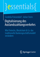 Digitalisierung Des Auslandszahlungsverkehrs: Wie Fintechs, Blockchain & Co. Das Traditionelle Bankengeschftsmodell Verndern