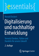 Digitalisierung Und Nachhaltige Entwicklung: Vernetzt Denken, Fhlen Und Handeln Fr Unsere Zukunft