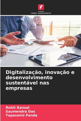 Digitalizao, inovao e desenvolvimento sustentvel nas empresas - Bansal, Rohit, and Das, Saumendra, and Panda, Tapaswini