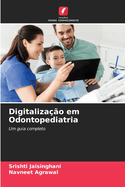 Digitaliza??o em Odontopediatria