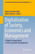 Digitalization of Society, Economics and Management: A Digital Strategy Based on Post-pandemic Developments