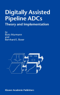 Digitally assisted pipeline ADCs: theory and implementation