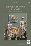 Digitising Cultural Heritage: Clashes with Copyright Law