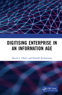 Digitising Enterprise in an Information Age - Olson, David L, and Kesharwani, Subodh
