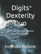 Digits Dexterity Duo: Hard Sudoku And Number Search Included