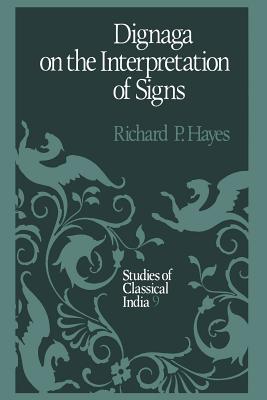 Dignaga on the Interpretation of Signs - Hayes, R P