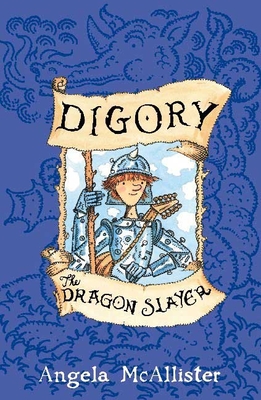 Digory the Dragon Slayer - McAllister, Angela