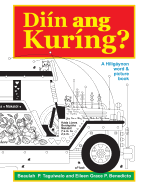 Diin ang Kuring: A Hiligaynon word & picture book