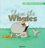 Dilbert: Shave the Whales