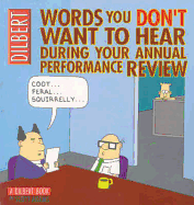 Dilbert: Words You Don't Want to Hear During Your Annual Performance Review: A Dilbert Treasury