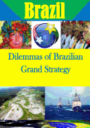 Dilemmas of Brazilian Grand Strategy