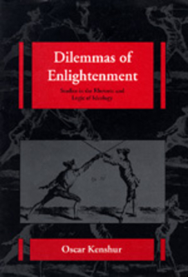 Dilemmas of Enlightenment: Studies in the Rhetoric and Logic of Ideology Volume 26 - Kenshur, Oscar